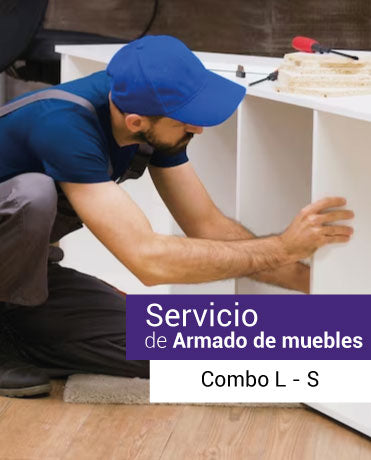 Servicio de Armado para Muebles,  Combo L - S